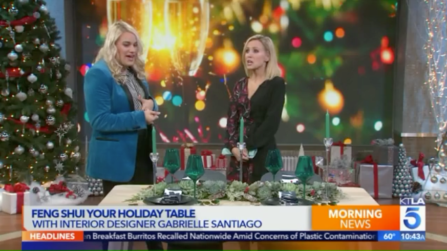 KTLA 5: Feng Shui Your Holiday Table With Interior Designer Gabrielle Santiago