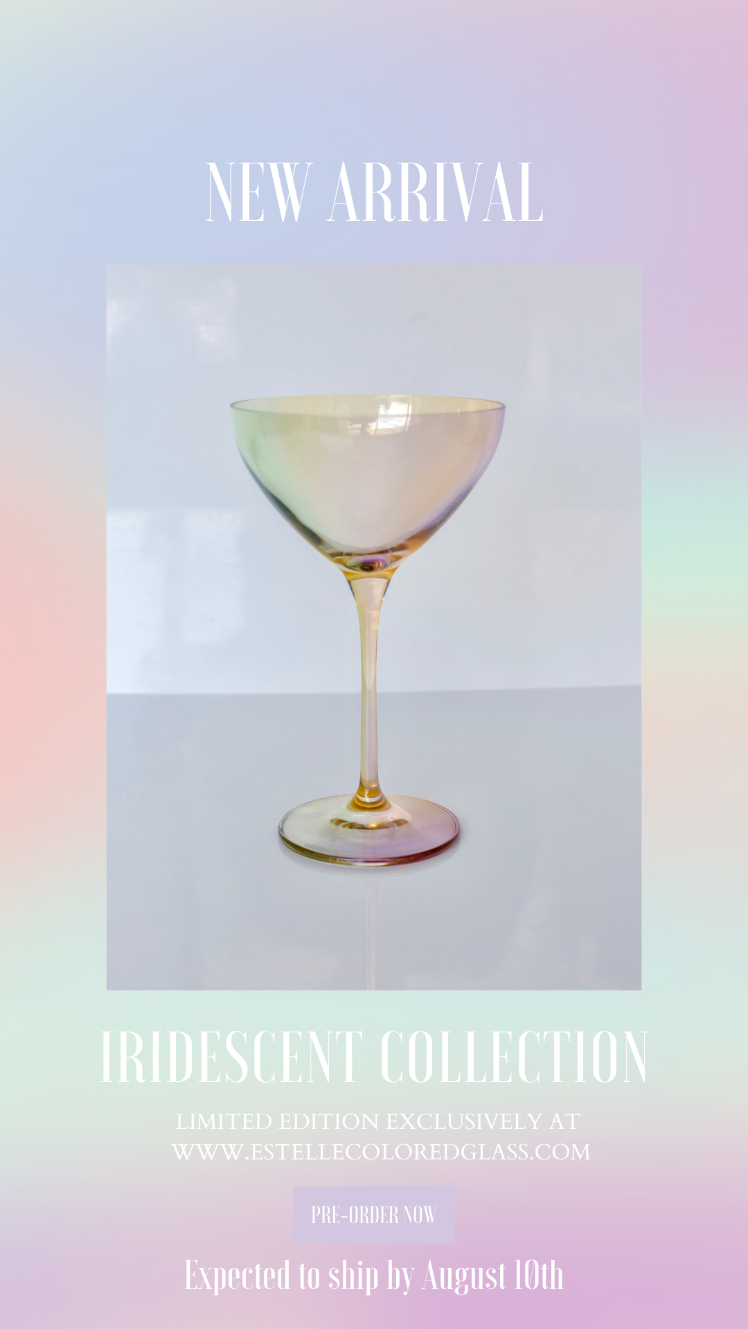 PreOrder Now Iridescent Collection Estelle Colored Glass