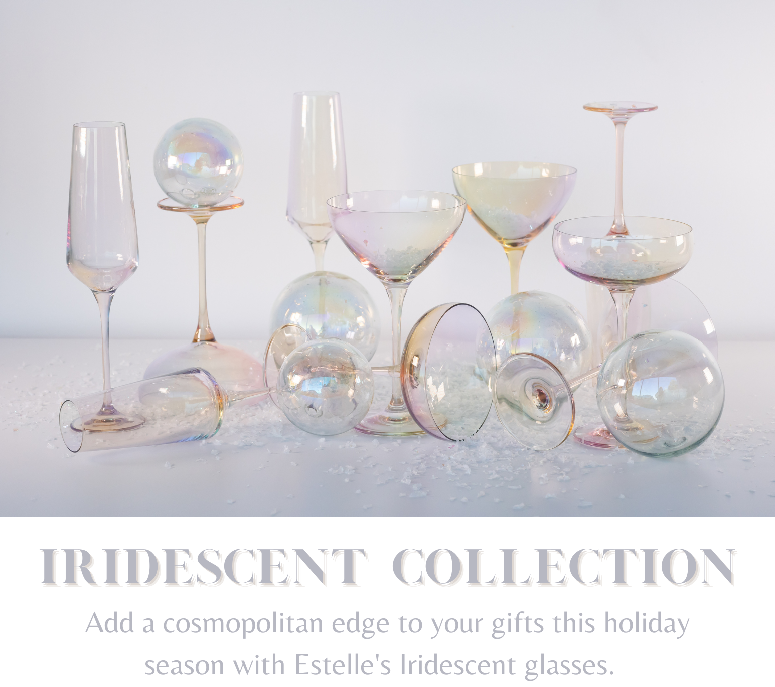 Iridescent Collection Estelle Colored Glass